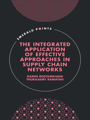 cover image of The Integrated Application of Effective Approaches in Supply Chain Networks